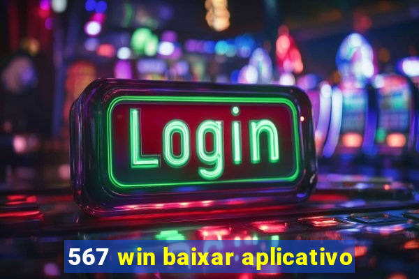 567 win baixar aplicativo